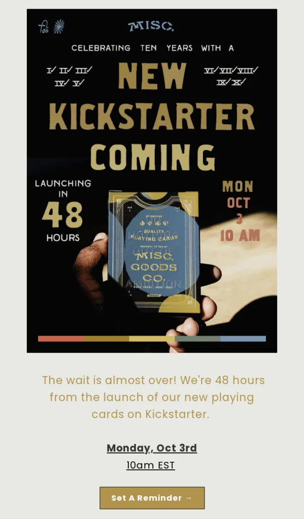 Erinnerungs-E-Mail von Misc. Goods Co, die den Kickstarter-Launch der Spielkarten in 48 Stunden ankündigt