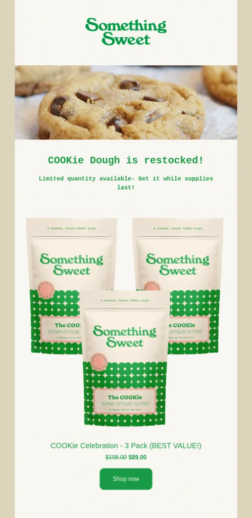 E-mail de volta ao estoque da Something Sweet que destaca a quantidade limitada de COOKie Dough.
